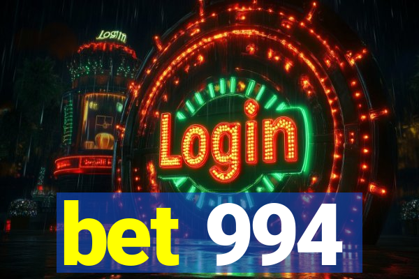 bet 994